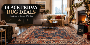Black Friday Rug Deals: Best Rugs to Buy on Sale This Black Friday